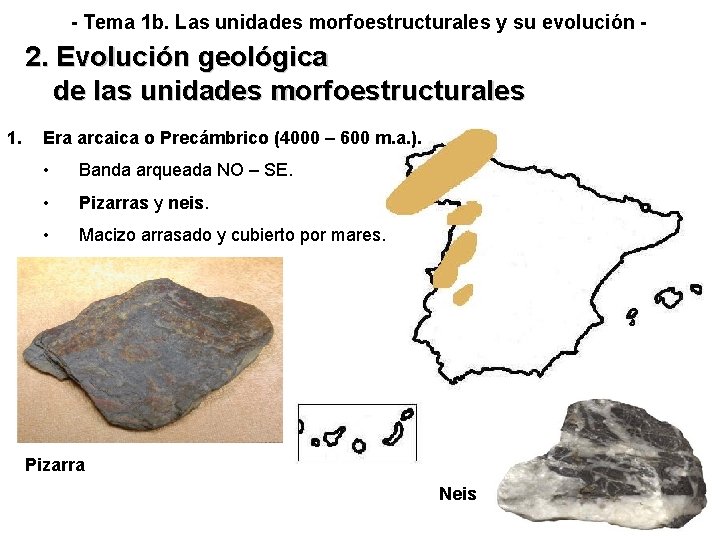 - Tema 1 b. Las unidades morfoestructurales y su evolución - 2. Evolución geológica