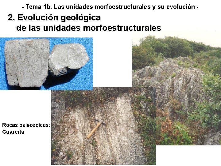 - Tema 1 b. Las unidades morfoestructurales y su evolución - 2. Evolución geológica