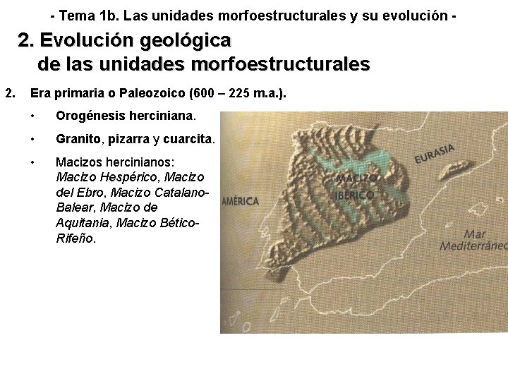 - Tema 1 b. Las unidades morfoestructurales y su evolución - 2. Evolución geológica