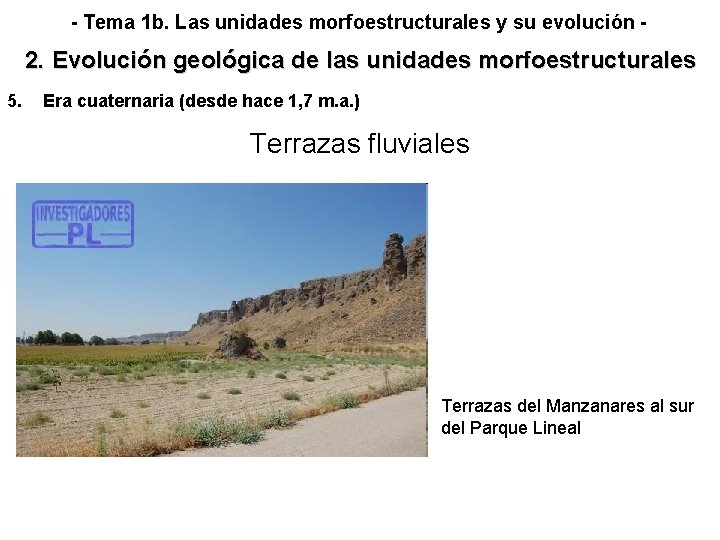 - Tema 1 b. Las unidades morfoestructurales y su evolución - 2. Evolución geológica