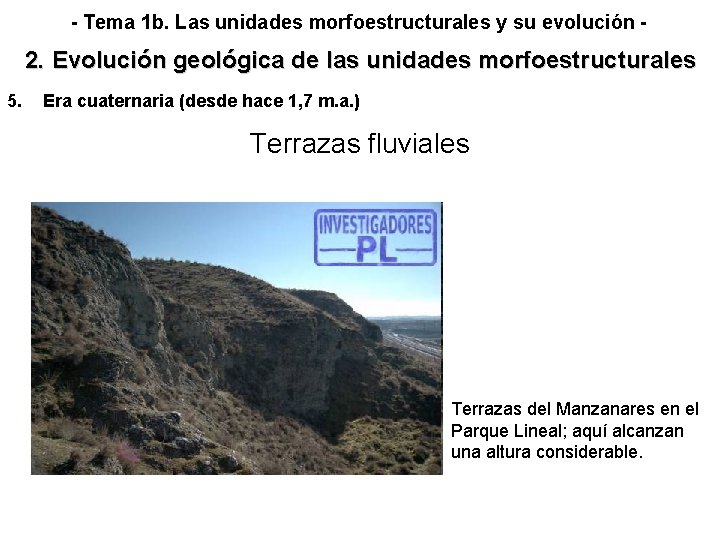 - Tema 1 b. Las unidades morfoestructurales y su evolución - 2. Evolución geológica