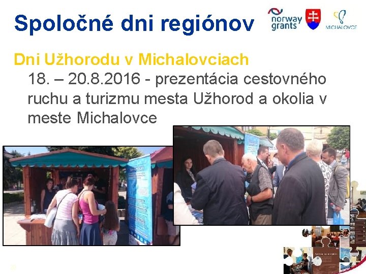 Spoločné dni regiónov Dni Užhorodu v Michalovciach 18. – 20. 8. 2016 - prezentácia