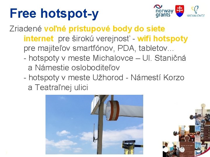 Free hotspot-y Zriadené voľné prístupové body do siete internet pre širokú verejnosť - wifi