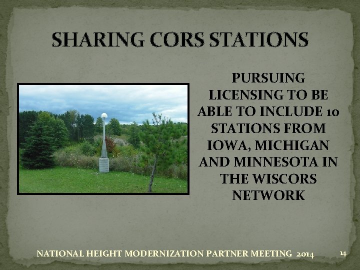 SHARING CORS STATIONS PURSUING LICENSING TO BE ABLE TO INCLUDE 10 STATIONS FROM IOWA,