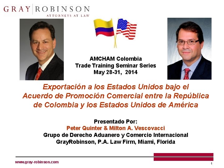 AMCHAM Colombia Trade Training Seminar Series May 28 -31, 2014 Exportación a los Estados