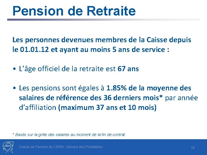 Pension de Retraite Les personnes devenues membres de la Caisse depuis le 01. 12
