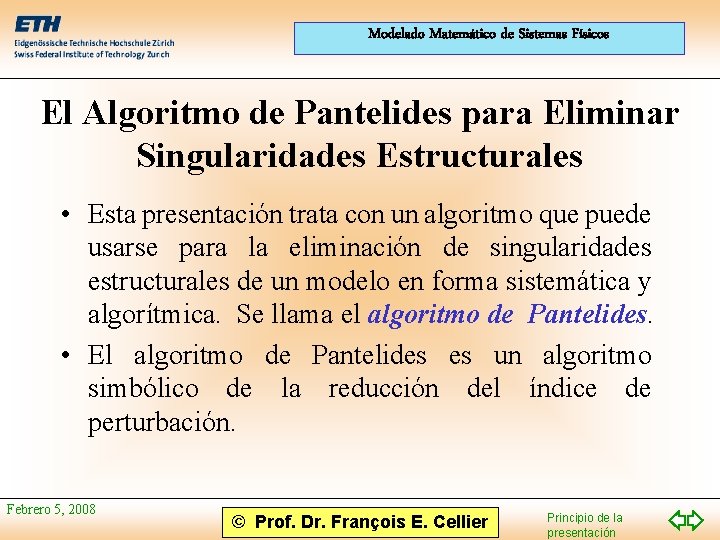 Modelado Matemático de Sistemas Físicos El Algoritmo de Pantelides para Eliminar Singularidades Estructurales •