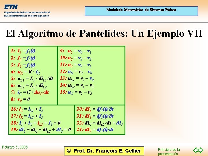 Modelado Matemático de Sistemas Físicos El Algoritmo de Pantelides: Un Ejemplo VII 1: 2: