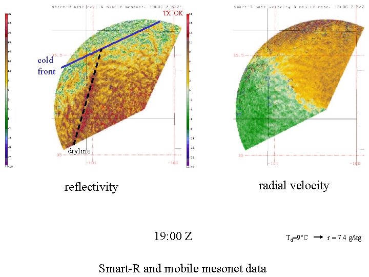 TX OK cold front dryline radial velocity reflectivity 19: 00 Z Smart-R and mobile