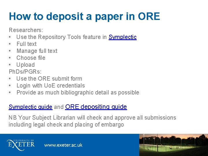 How to deposit a paper in ORE Researchers: • Use the Repository Tools feature