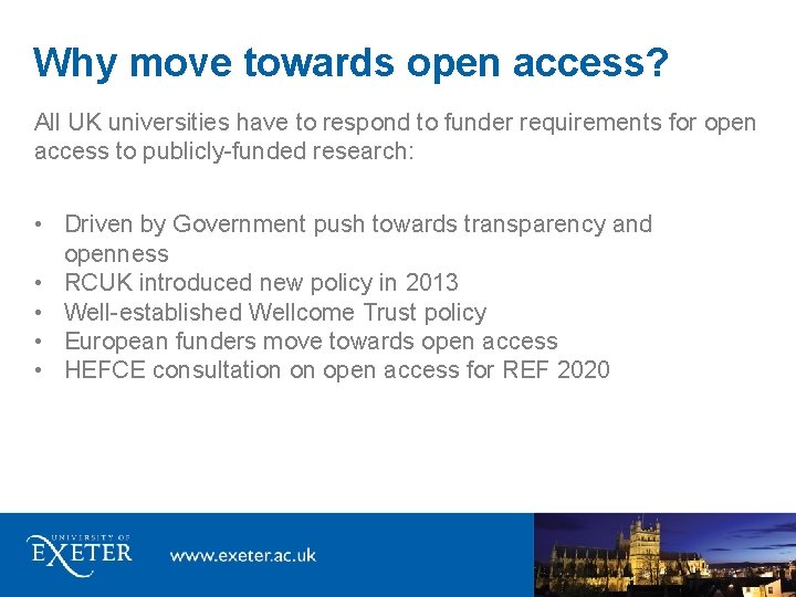 Why move towards open access? All UK universities have to respond to funder requirements