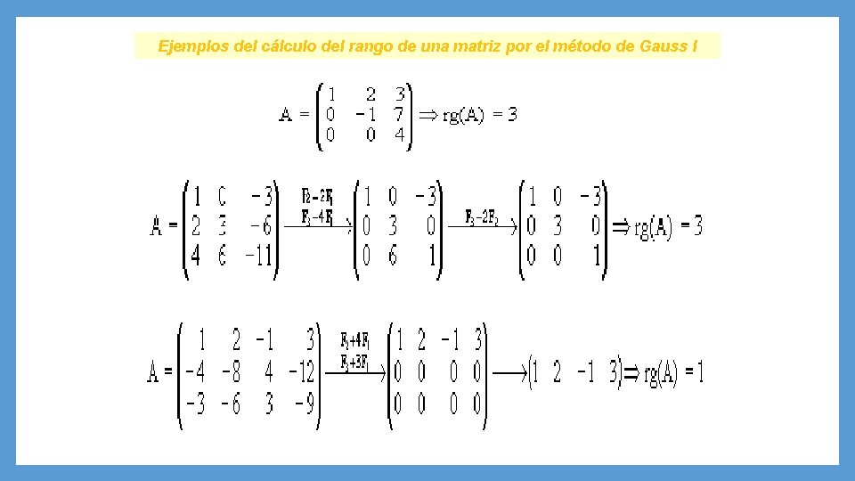 Ejemplos del cálculo del rango de una matriz por el método de Gauss I