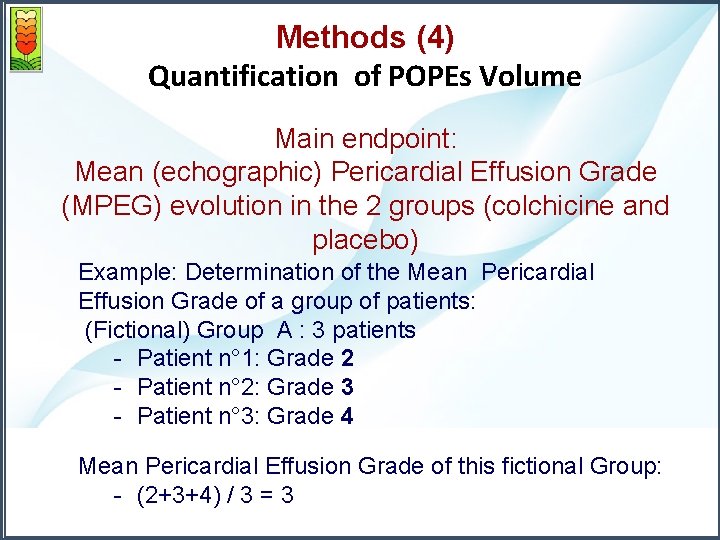 Methods (4) Quantification of POPEs Volume Main endpoint: Mean (echographic) Pericardial Effusion Grade (MPEG)