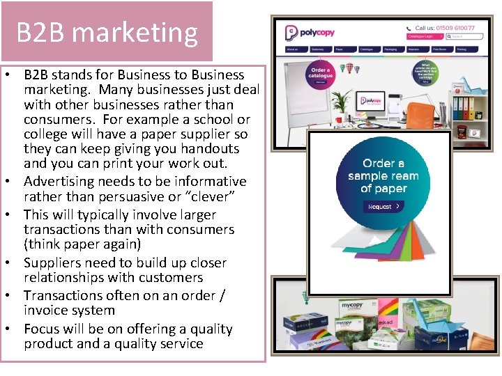 B 2 B marketing • B 2 B stands for Business to Business marketing.