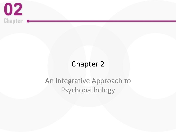 Chapter 2 An Integrative Approach to Psychopathology 