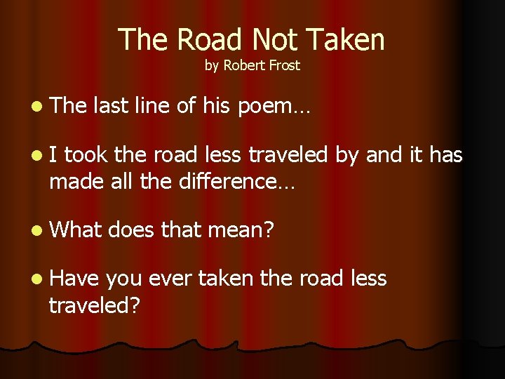 The Road Not Taken by Robert Frost l The last line of his poem…