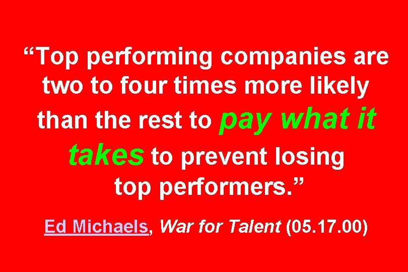 “Top performing companies are two to four times more likely than the rest to