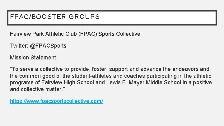 FPAC/BOOSTER GROUPS Fairview Park Athletic Club (FPAC) Sports Collective Twitter: @FPACSports Mission Statement “To