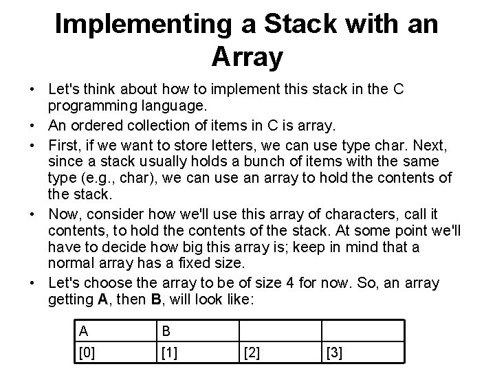 Implementing a Stack with an Array • Let's think about how to implement this