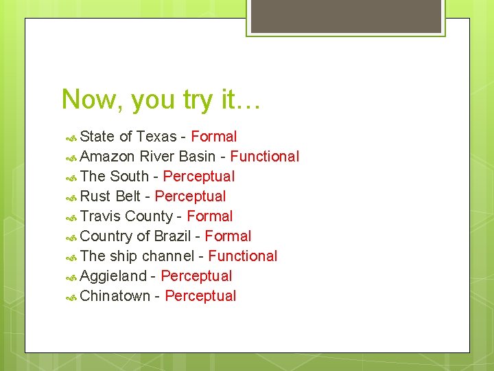 Now, you try it… State of Texas - Formal Amazon River Basin - Functional