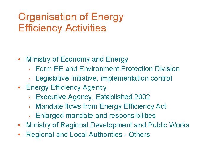 Organisation of Energy Efficiency Activities • Ministry of Economy and Energy • Form EE