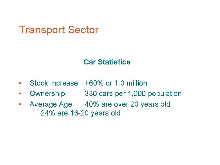 Transport Sector Car Statistics • • • Stock Increase +60% or 1. 0 million