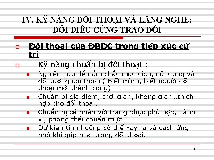 IV. KỸ NĂNG ĐỐI THOẠI VÀ LẮNG NGHE: ĐÔI ĐIỀU CÙNG TRAO ĐỔI o