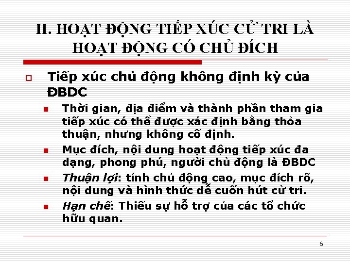 II. HOẠT ĐỘNG TIẾP XÚC CỬ TRI LÀ HOẠT ĐỘNG CÓ CHỦ ĐÍCH o