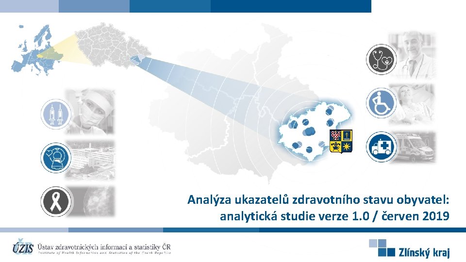 Analýza ukazatelů zdravotního stavu obyvatel: analytická studie verze 1. 0 / červen 2019 