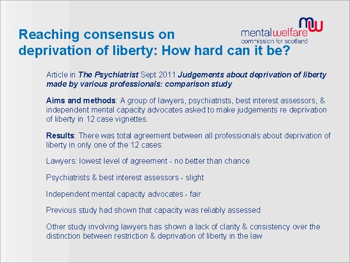Reaching consensus on deprivation of liberty: How hard can it be? Article in The