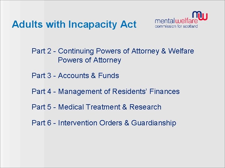 Adults with Incapacity Act Part 2 - Continuing Powers of Attorney & Welfare Powers