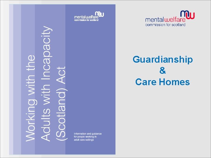 Guardianship & Care Homes 