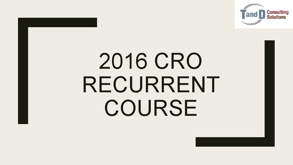 2016 CRO RECURRENT COURSE 
