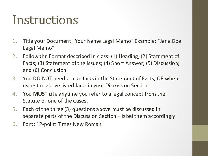 Instructions 1. Title your Document “Your Name Legal Memo” Example: “Jane Doe Legal Memo”