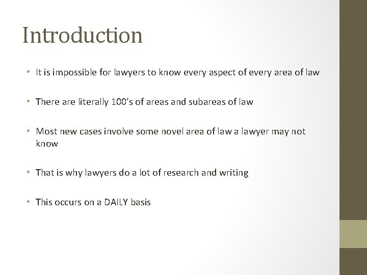 Introduction • It is impossible for lawyers to know every aspect of every area