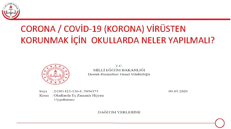 CORONA / COVİD-19 (KORONA) VİRÜSTEN KORUNMAK İÇİN OKULLARDA NELER YAPILMALI? 