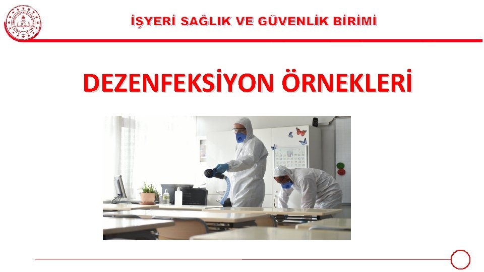 DEZENFEKSİYON ÖRNEKLERİ 