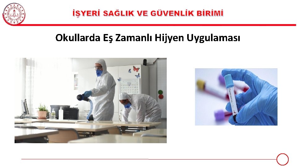 Okullarda Eş Zamanlı Hijyen Uygulaması 