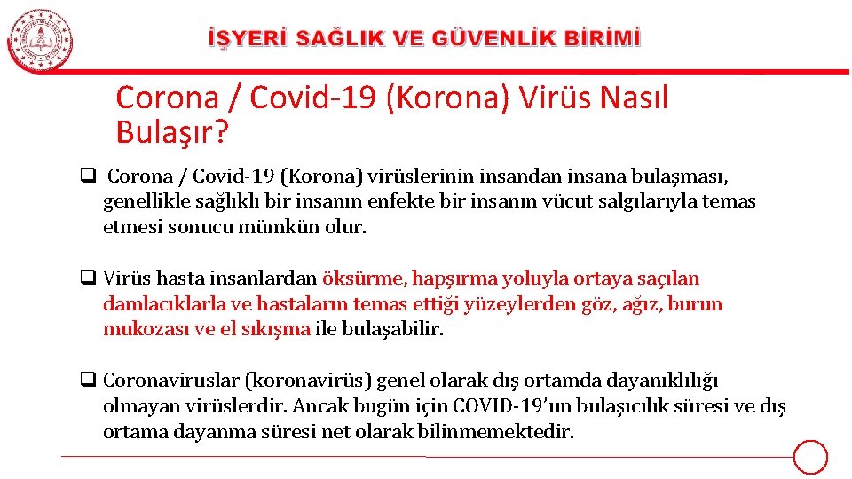 Corona / Covid-19 (Korona) Virüs Nasıl Bulaşır? q Corona / Covid-19 (Korona) virüslerinin insandan