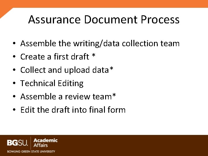 Assurance Document Process • • • Assemble the writing/data collection team Create a first