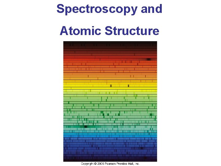 Spectroscopy and Atomic Structure 