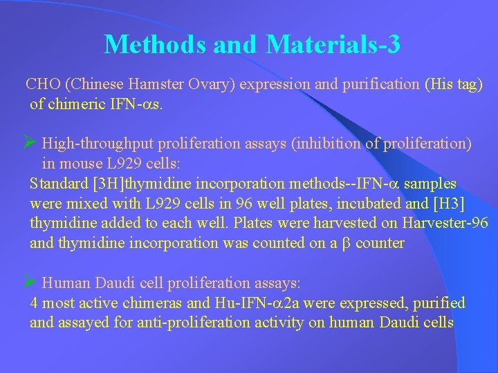 Methods and Materials-3 CHO (Chinese Hamster Ovary) expression and purification (His tag) of chimeric