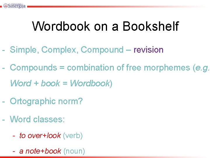 Wordbook on a Bookshelf - Simple, Complex, Compound – revision - Compounds = combination Wordbook on a Bookshelf - Simple, Complex, Compound – revision - Compounds = combination