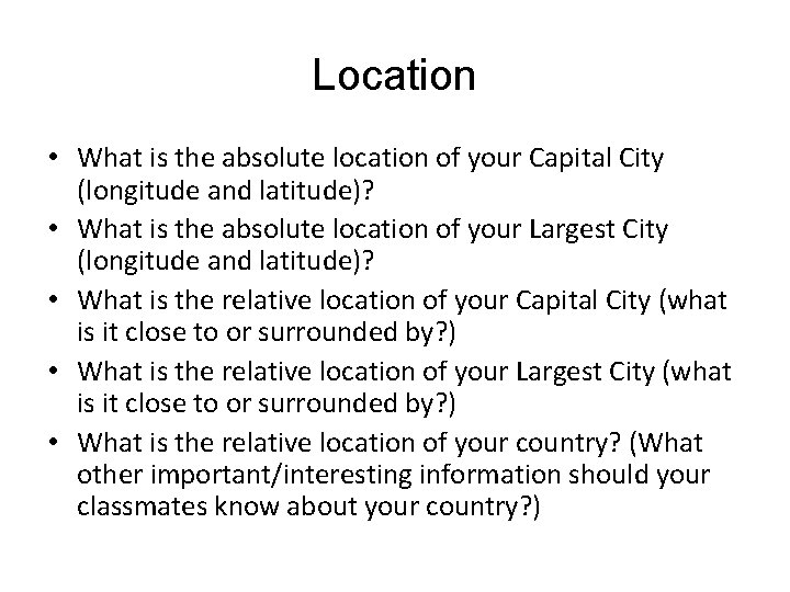 Location • What is the absolute location of your Capital City (longitude and latitude)?
