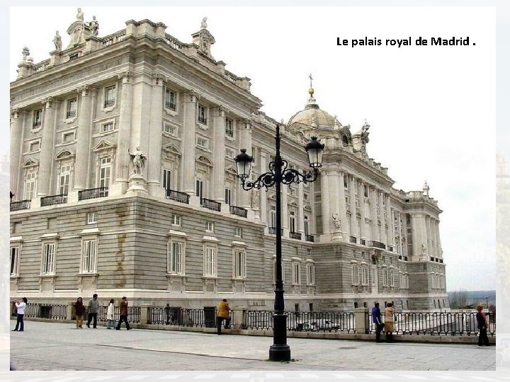 Le palais royal de Madrid. 