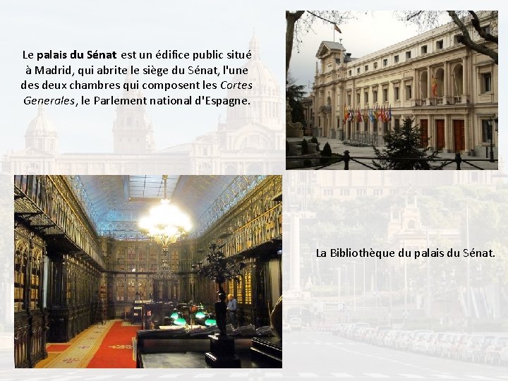 Le palais du Sénat est un édifice public situé à Madrid, qui abrite le