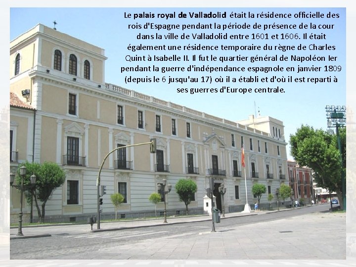 Le palais royal de Valladolid était la résidence officielle des rois d'Espagne pendant la