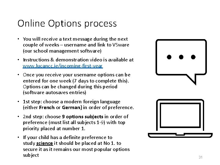 Online Options process • You will receive a text message during the next couple