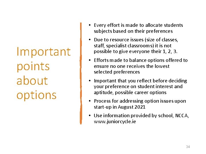  • Every effort is made to allocate students subjects based on their preferences