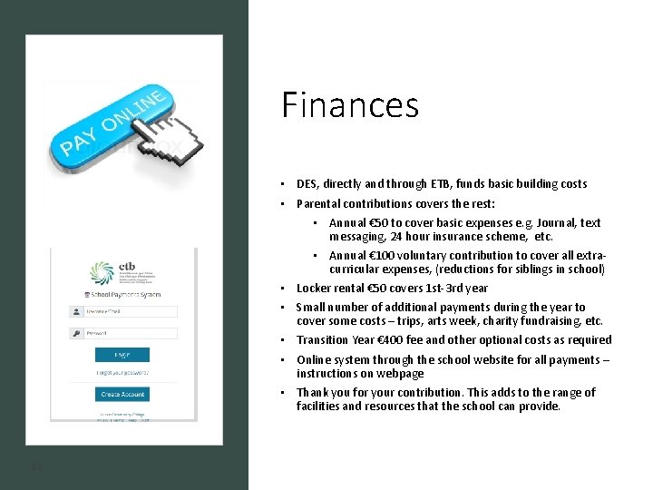 Finances • DES, directly and through ETB, funds basic building costs • Parental contributions